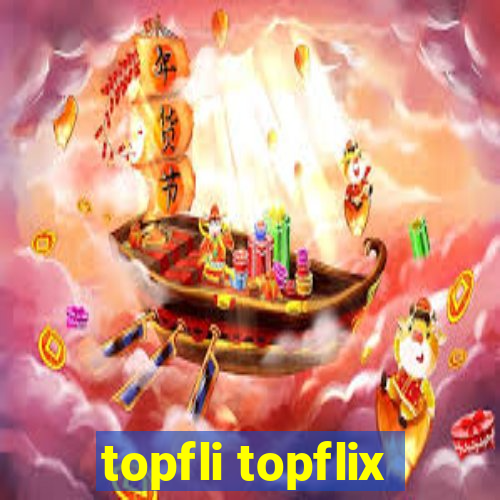 topfli topflix