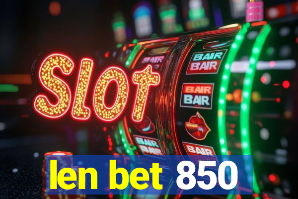 len bet 850