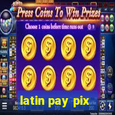 latin pay pix