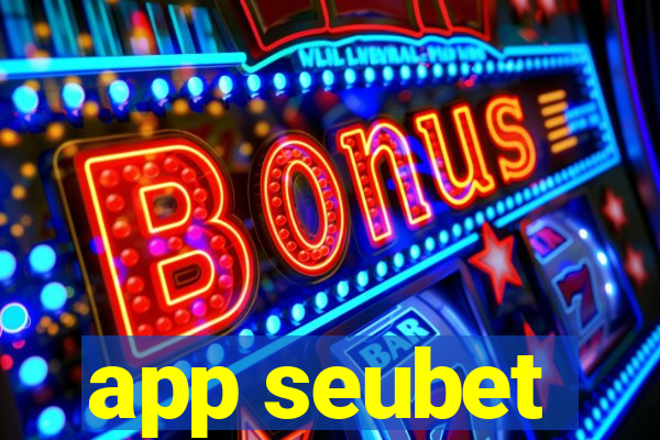 app seubet