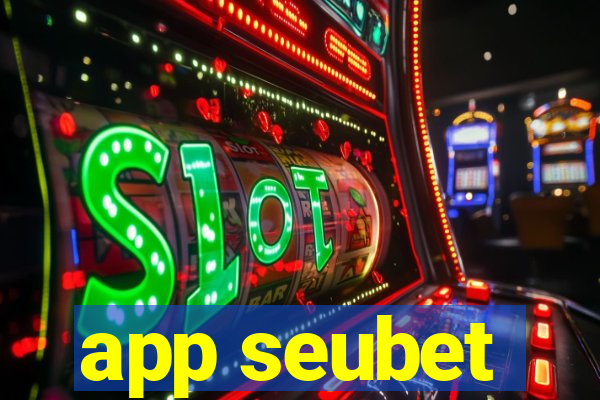 app seubet