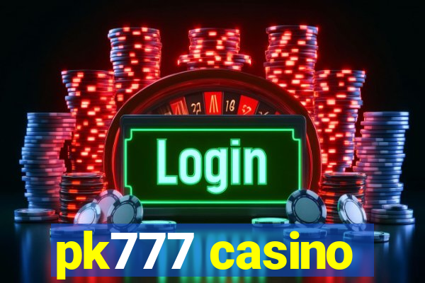 pk777 casino