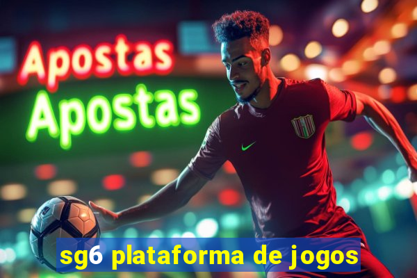 sg6 plataforma de jogos