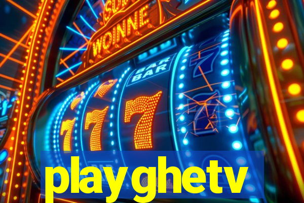 playghetv