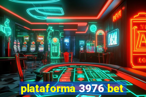 plataforma 3976 bet