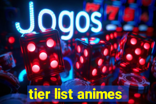 tier list animes