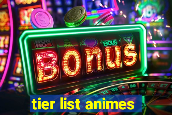 tier list animes