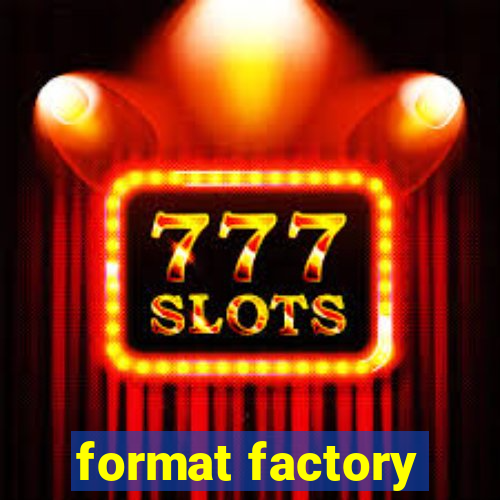 format factory