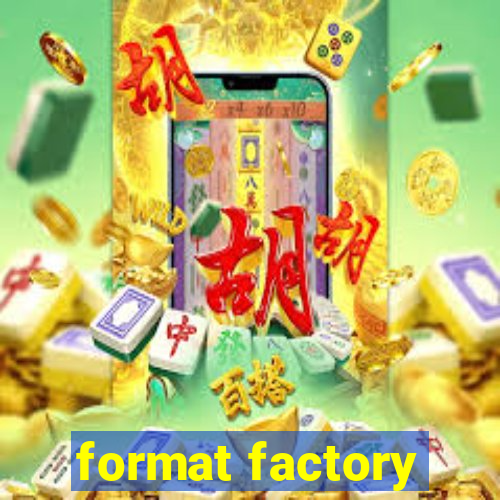 format factory