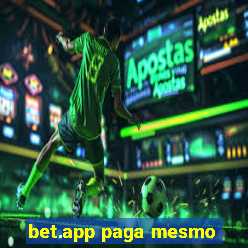 bet.app paga mesmo