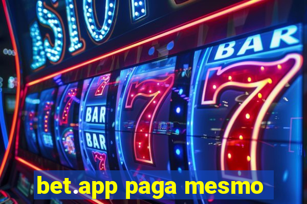 bet.app paga mesmo