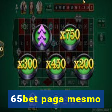 65bet paga mesmo