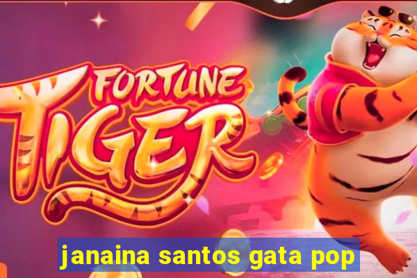 janaina santos gata pop