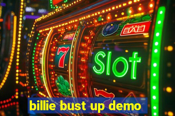 billie bust up demo