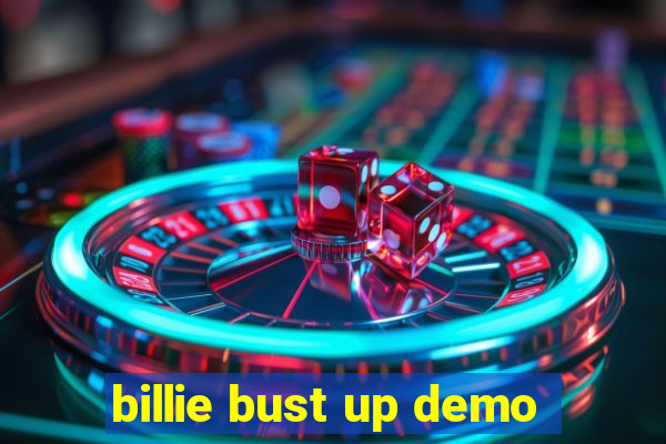 billie bust up demo