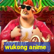 wukong anime