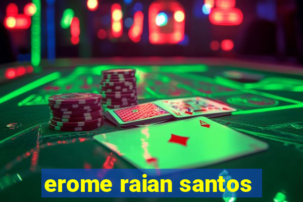 erome raian santos