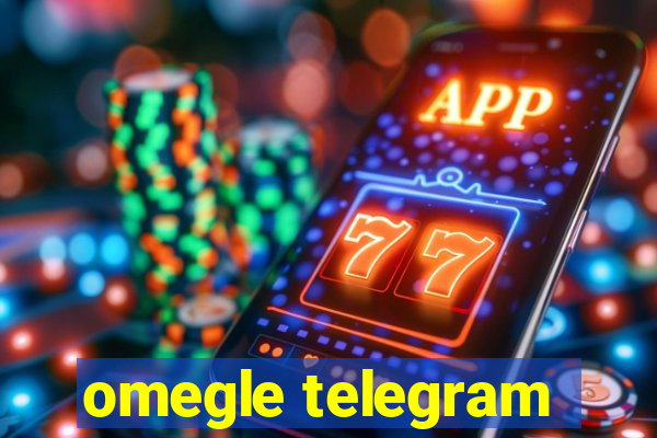 omegle telegram