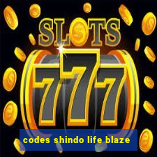 codes shindo life blaze