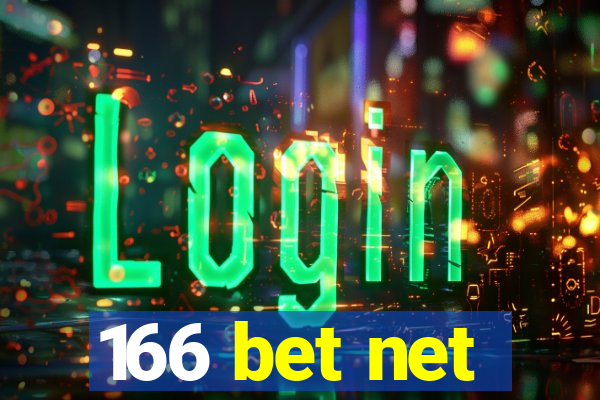 166 bet net