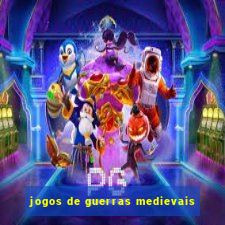 jogos de guerras medievais