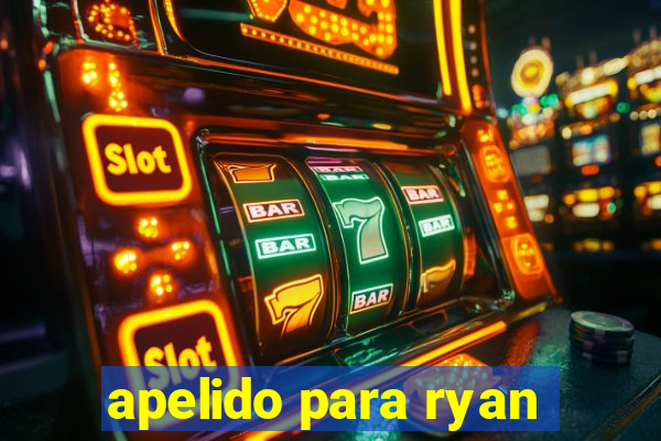 apelido para ryan