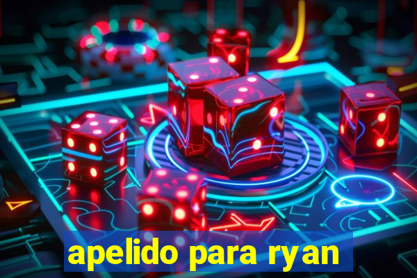 apelido para ryan