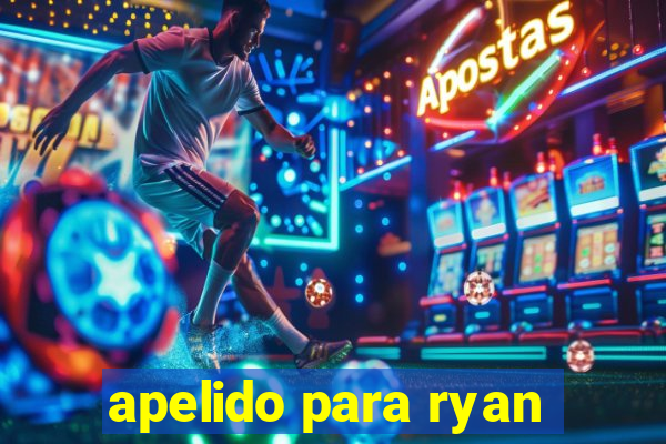 apelido para ryan