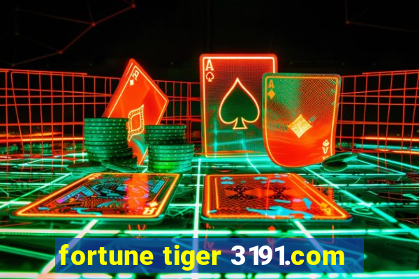 fortune tiger 3191.com