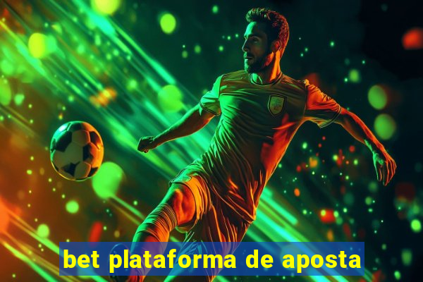 bet plataforma de aposta