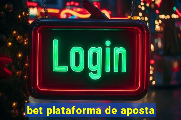 bet plataforma de aposta