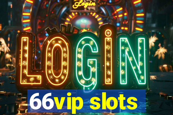 66vip slots