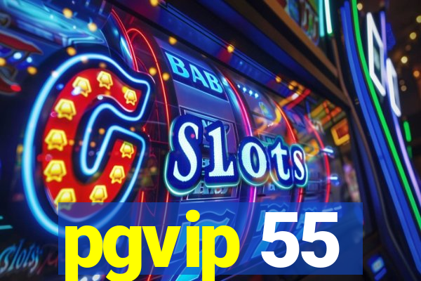 pgvip 55