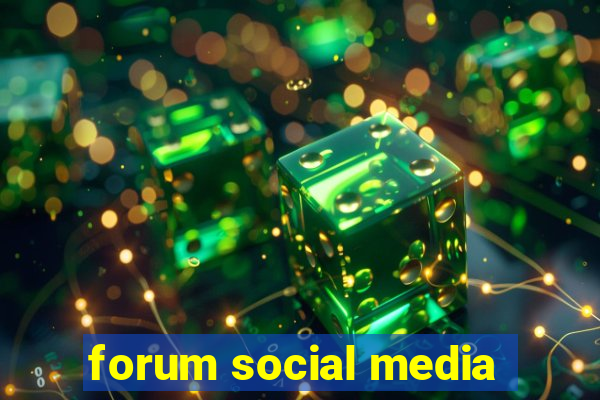 forum social media