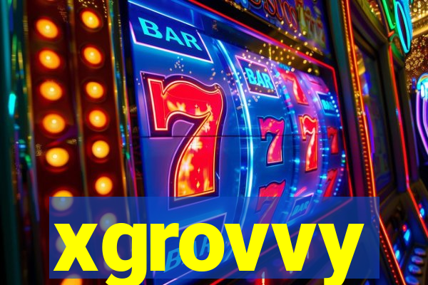 xgrovvy