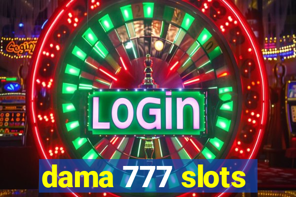 dama 777 slots