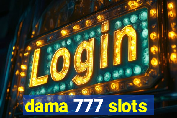 dama 777 slots