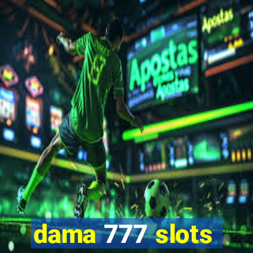 dama 777 slots