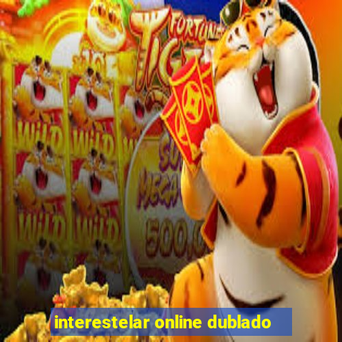 interestelar online dublado