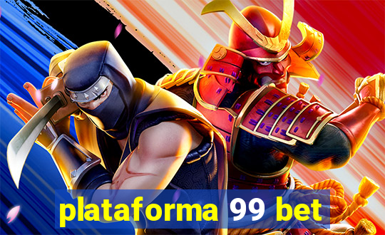 plataforma 99 bet