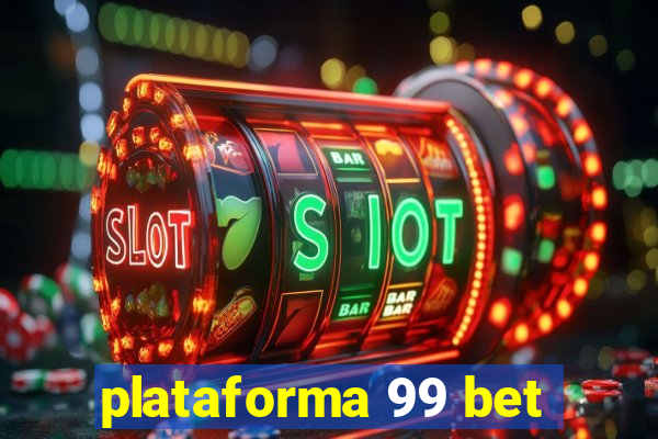 plataforma 99 bet