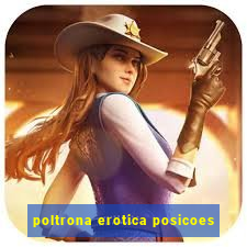 poltrona erotica posicoes