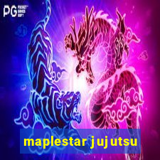 maplestar jujutsu