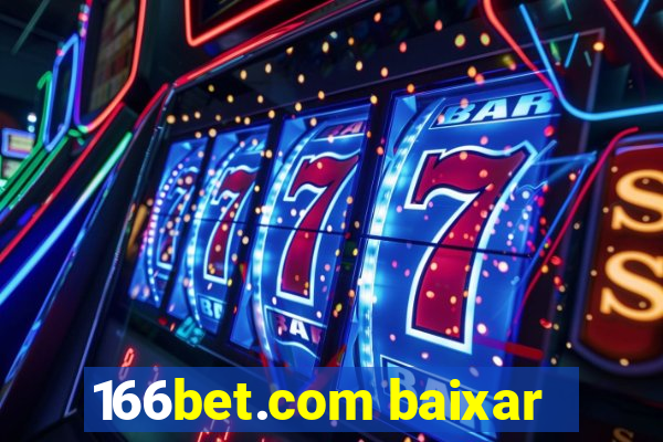 166bet.com baixar