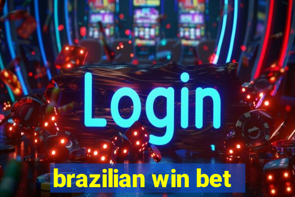 brazilian win bet