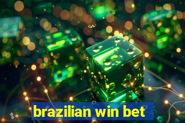 brazilian win bet