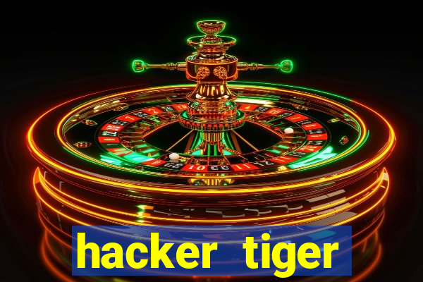 hacker tiger fortune gratis