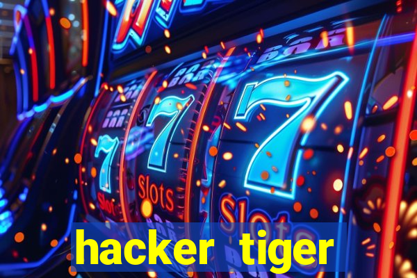 hacker tiger fortune gratis