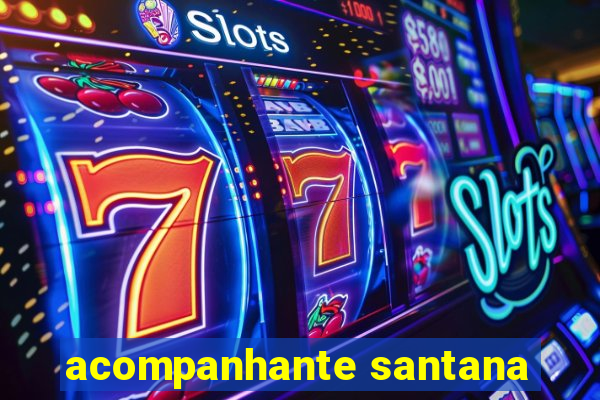 acompanhante santana