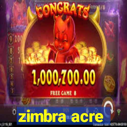 zimbra acre